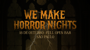 WE MAKE HORROR NIGHTS SÃO PAULO