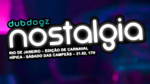 NOSTALGIA COM DUBDOGZ